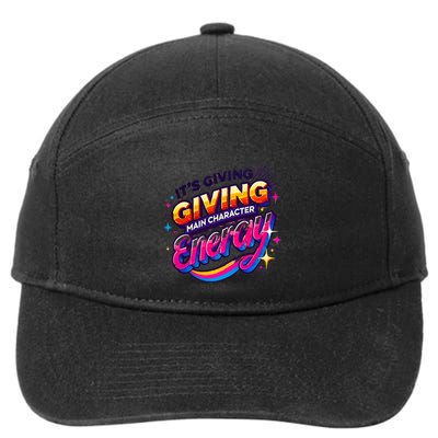 Its Giving Main Character Energy Viral Tiktok Phrase Motivational Self Empower 7-Panel Snapback Hat