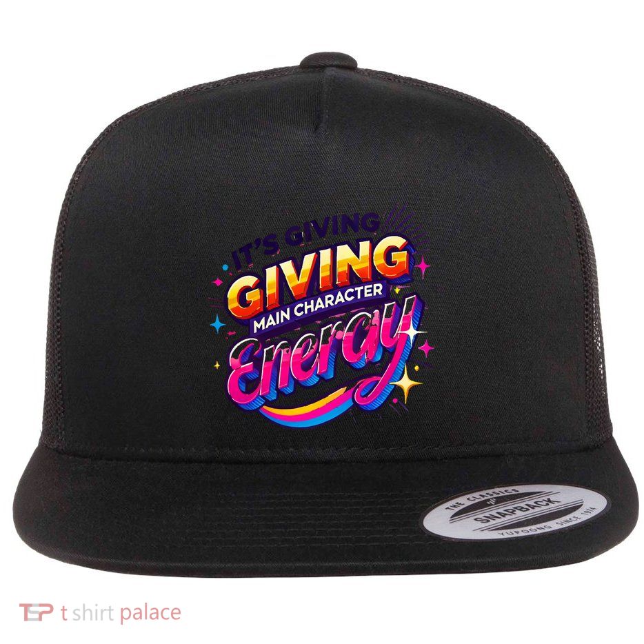 Its Giving Main Character Energy Viral Tiktok Phrase Motivational Self Empower Flatbill Hat