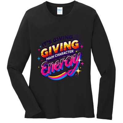 Its Giving Main Character Energy Viral Tiktok Phrase Motivational Self Empower Ladies Long Sleeve Shirt