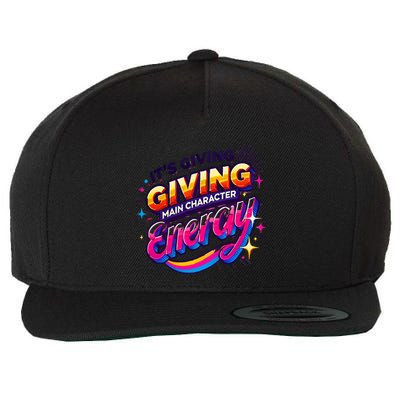 Its Giving Main Character Energy Viral Tiktok Phrase Motivational Self Empower Wool Snapback Cap