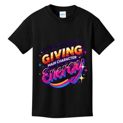 Its Giving Main Character Energy Viral Tiktok Phrase Motivational Self Empower Kids T-Shirt