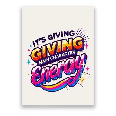 Its Giving Main Character Energy Viral Tiktok Phrase Motivational Self Empower Poster