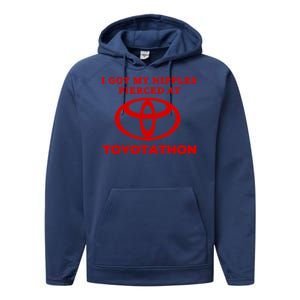 I Got My Nipples Pierced At Toyotathon Performance Fleece Hoodie