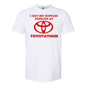 I Got My Nipples Pierced At Toyotathon Softstyle CVC T-Shirt