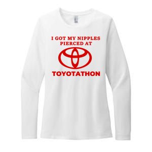 I Got My Nipples Pierced At Toyotathon Womens CVC Long Sleeve Shirt