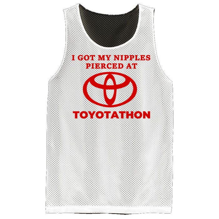 I Got My Nipples Pierced At Toyotathon Mesh Reversible Basketball Jersey Tank