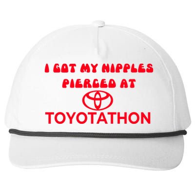 I Got My Nipples Pierced At Toyotathon Snapback Five-Panel Rope Hat