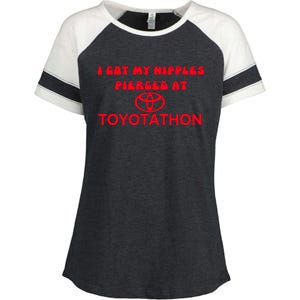 I Got My Nipples Pierced At Toyotathon Enza Ladies Jersey Colorblock Tee