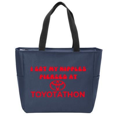 I Got My Nipples Pierced At Toyotathon Zip Tote Bag