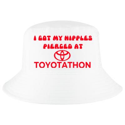 I Got My Nipples Pierced At Toyotathon Cool Comfort Performance Bucket Hat