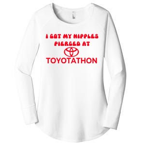 I Got My Nipples Pierced At Toyotathon Women's Perfect Tri Tunic Long Sleeve Shirt