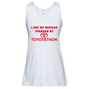 I Got My Nipples Pierced At Toyotathon Ladies Essential Flowy Tank