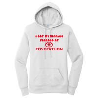 I Got My Nipples Pierced At Toyotathon Women's Pullover Hoodie