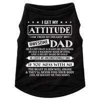 I Get My Attitude From My Freaking Awesome Dad Father's Day Doggie Tank