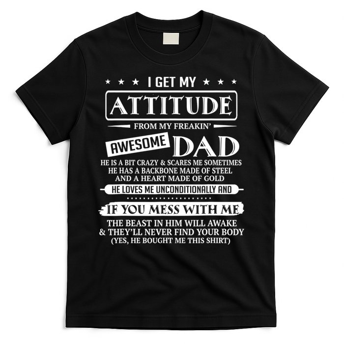 I Get My Attitude From My Freaking Awesome Dad Father's Day T-Shirt