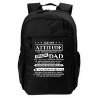 I Get My Attitude From My Freaking Awesome Dad Father's Day Backpack
