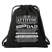 I Get My Attitude From My Freaking Awesome Dad Father's Day Drawstring Bag