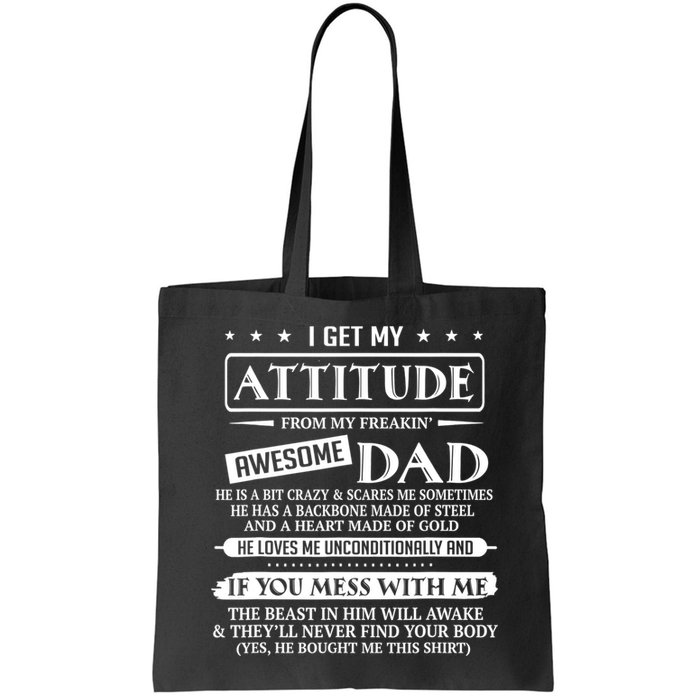 I Get My Attitude From My Freaking Awesome Dad Father's Day Bag