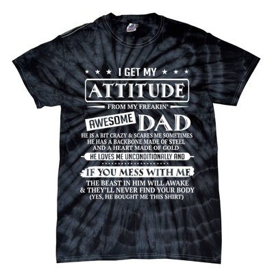 I Get My Attitude From My Freaking Awesome Dad Father's Day Tie-Dye T-Shirt