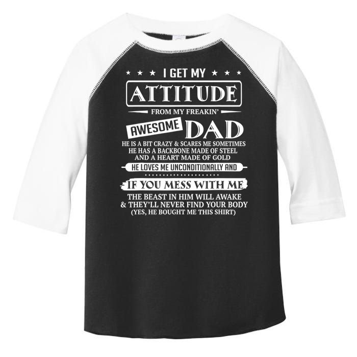 I Get My Attitude From My Freaking Awesome Dad Father's Day Toddler Fine Jersey T-Shirt