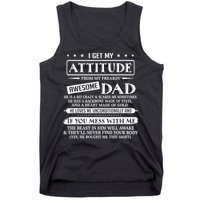 I Get My Attitude From My Freaking Awesome Dad Father's Day Tank Top