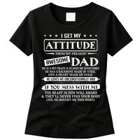 I Get My Attitude From My Freaking Awesome Dad Father's Day Womens T-Shirt