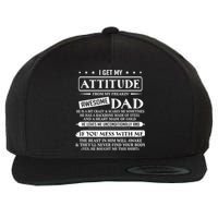 I Get My Attitude From My Freaking Awesome Dad Father's Day Wool Snapback Cap