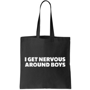 I Get Nervous Around  Funny Tote Bag