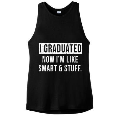I Graduated Now I'm Like Smart And Stuff Ladies PosiCharge Tri-Blend Wicking Tank