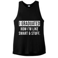 I Graduated Now I'm Like Smart And Stuff Ladies PosiCharge Tri-Blend Wicking Tank