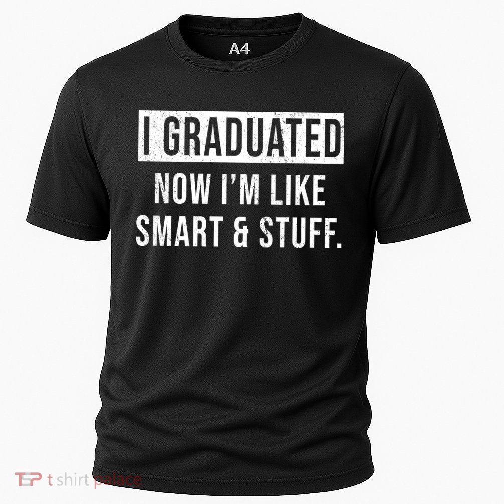 I Graduated Now I'm Like Smart And Stuff Cooling Performance Crew T-Shirt