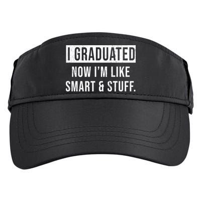 I Graduated Now I'm Like Smart And Stuff Adult Drive Performance Visor