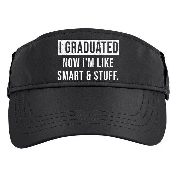 I Graduated Now I'm Like Smart And Stuff Adult Drive Performance Visor