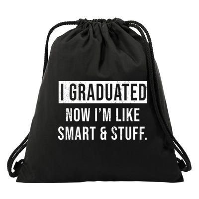 I Graduated Now I'm Like Smart And Stuff Drawstring Bag