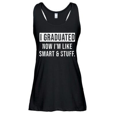 I Graduated Now I'm Like Smart And Stuff Ladies Essential Flowy Tank