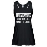 I Graduated Now I'm Like Smart And Stuff Ladies Essential Flowy Tank