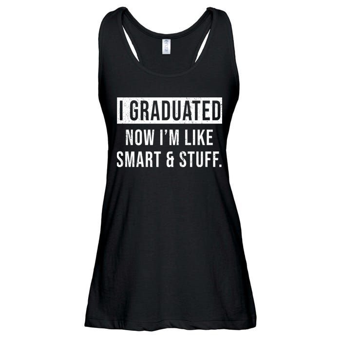 I Graduated Now I'm Like Smart And Stuff Ladies Essential Flowy Tank