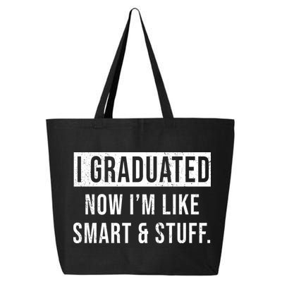 I Graduated Now I'm Like Smart And Stuff 25L Jumbo Tote