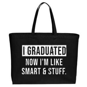 I Graduated Now I'm Like Smart And Stuff Cotton Canvas Jumbo Tote