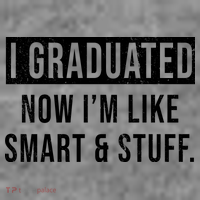 I Graduated Now I'm Like Smart And Stuff Tank Top