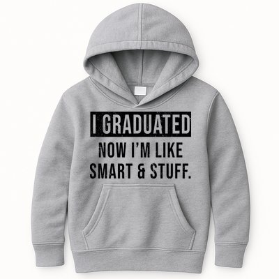 I Graduated Now I'm Like Smart And Stuff Kids Hoodie