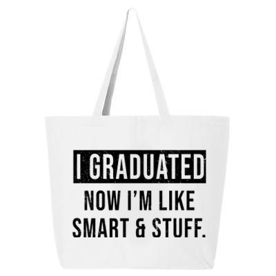 I Graduated Now I'm Like Smart And Stuff 25L Jumbo Tote