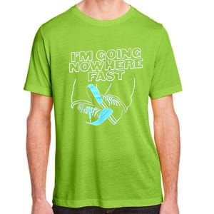 Im Going Nowhere Fast Adult ChromaSoft Performance T-Shirt