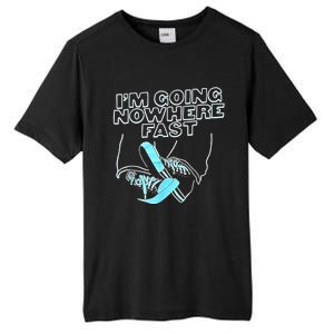 Im Going Nowhere Fast Tall Fusion ChromaSoft Performance T-Shirt