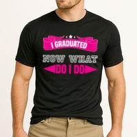 I GRADUATED NOW WHAT EDUCATION T Cooling Performance Crew T-Shirt