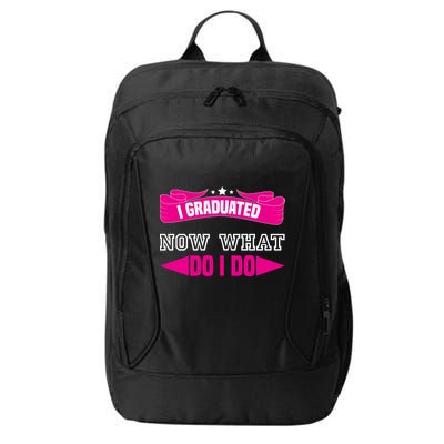 I GRADUATED NOW WHAT EDUCATION T City Backpack