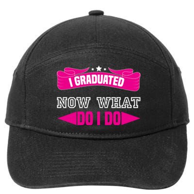 I GRADUATED NOW WHAT EDUCATION T 7-Panel Snapback Hat