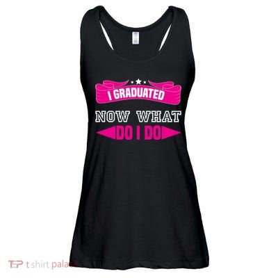 I GRADUATED NOW WHAT EDUCATION T Ladies Essential Flowy Tank