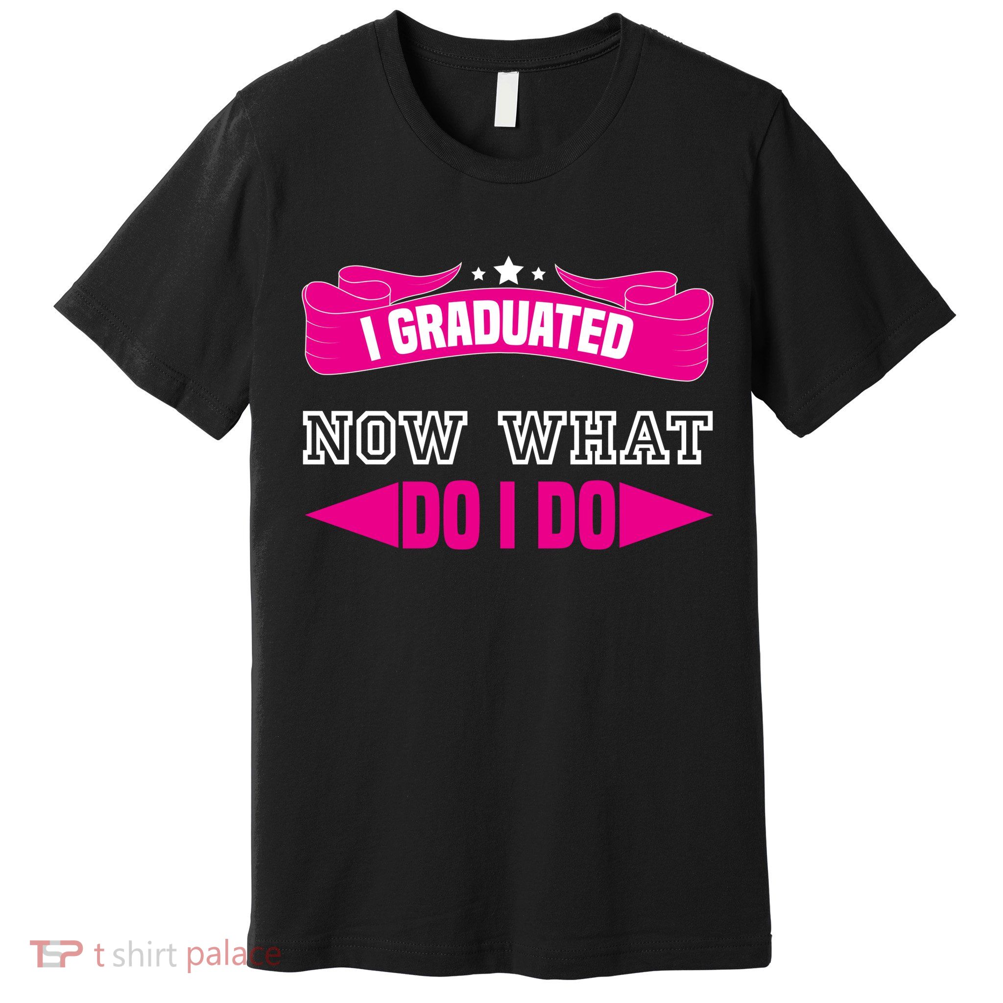 I GRADUATED NOW WHAT EDUCATION T Premium T-Shirt