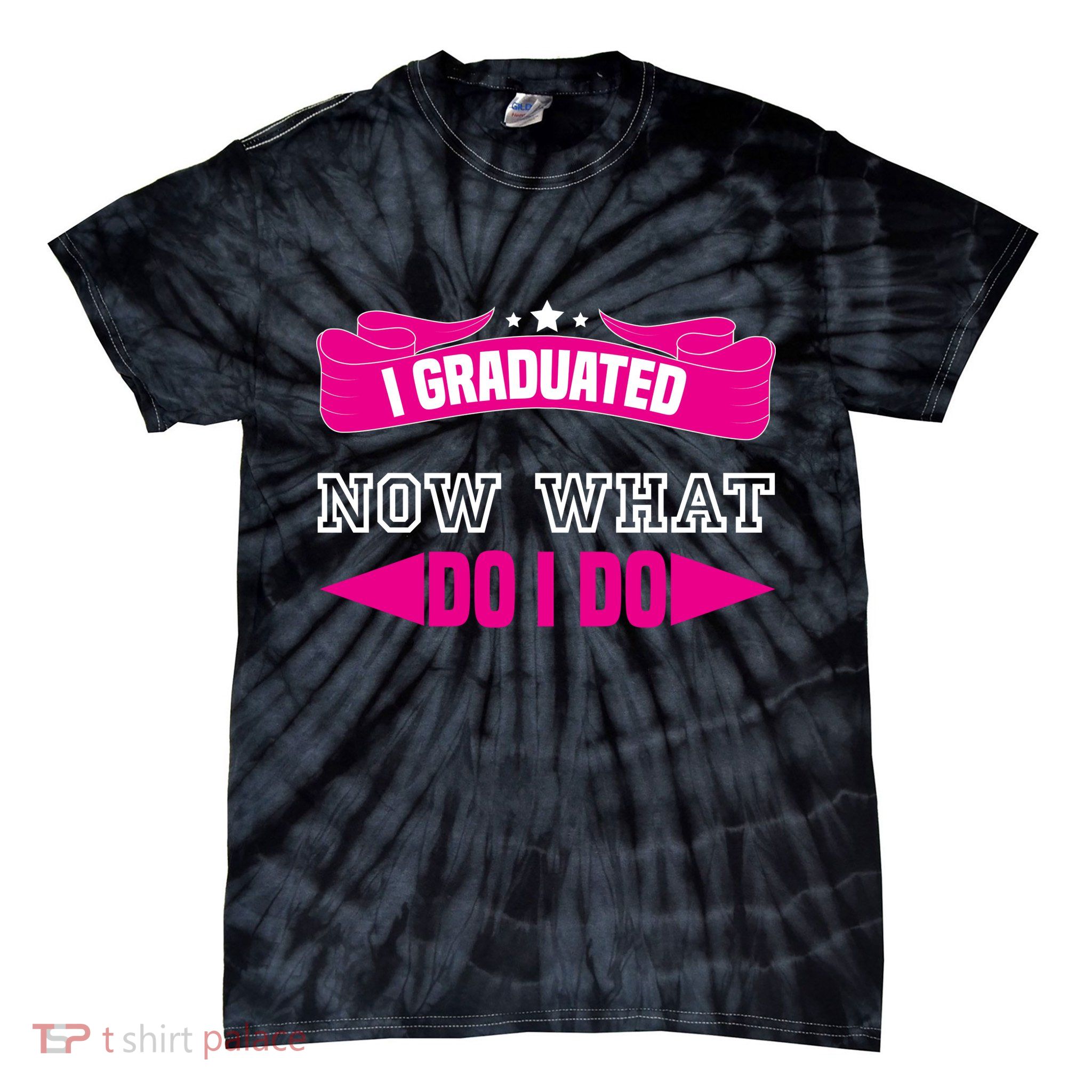 I GRADUATED NOW WHAT EDUCATION T Tie-Dye T-Shirt